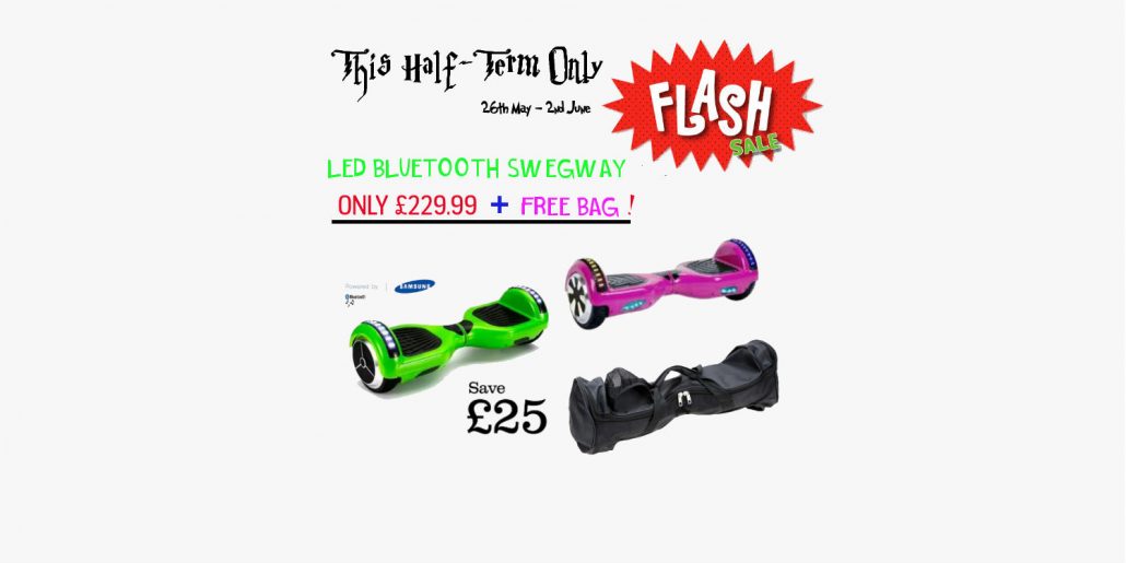 UK Swegway and Hoverboards HALF TERM Offer SALE