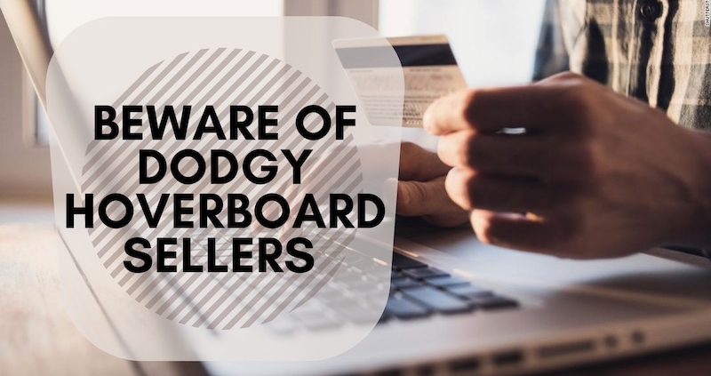 Beware dodgy hoverboard UK sellers